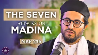 NBF 236- The Seven Attacks on Madina - Dr Shadee Elmasry