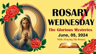 Rosary Wednesday🌹Daily Holy Rosary I June 05, 2024 I The Glorious Mysteries