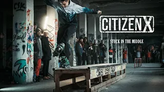 Citizen X - Stuck In The Middle (Official Lyric Video)