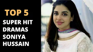 Top 5 Super Hit Dramas of Soniya Hussain  | Top 5 Mobeen