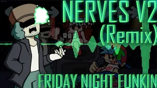 Nerves V2 [REMIX/COVER] (Friday Night Funkin)