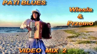 PATI BLUES - Wiesia & Przemo VIDEO MIX 2