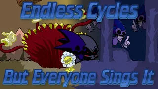 Endless Cycles - But Everyone Sings It