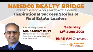 #NAREDCO Realty Bridge - Mr. Sanjay Dutt, MD & CEO #TataRealty Infrastructure & #TataHousing