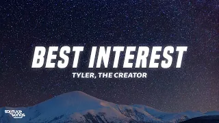 Tyler, The Creator - BEST INTEREST (Lyrics) | Darling, darling, darling, it's no need to worry