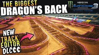 BIGGEST DRAGON'S BACK! - NEW TRACK EDITOR DLC - Monster Energy Supercross 3 Gameplay