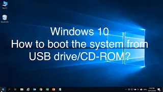 Windows 10 - How to boot the system from USB drive/CD-ROM?    | ASUS SUPPORT