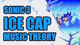 Sonic 3's Ice Cap: Music Theory