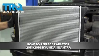 How to Replace Radiator 2011-2016 Hyundai Elantra