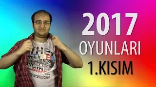 2017 OYUNLARI - 1.KISIM