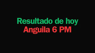 Resultados loteria Anguila de Las 6  PM Domingo 12 de mayo 2024