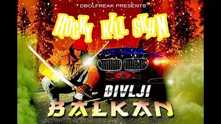 Divlji Balkan - Rocky Kill Skan