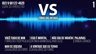 VS | FORRÓ DAS ANTIGAS 1 (TROPYKÁLIA, GATINHA MANHOSA, ANJO AZUL, BANDA LÍBANOS, CAVALEIROS)