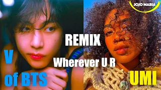 UMI feat. V of BTS - Wherever u r (Jojo Maria REMIX)