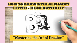 How to Draw With Alphabet Letter - B for butterfly