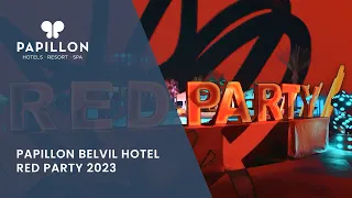 Papillon Belvil Hotel RED Party 2023