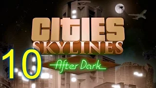 Cities Skylines: After Dark--Episode #10--MAJOR CHAOTIC HIGHWAY DESTRUCTION!!