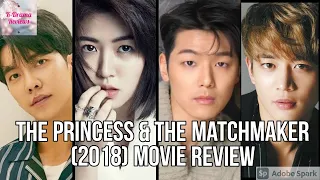 The Princess and the Matchmaker (2018) Movie Review