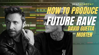 Producing a Future Rave Type Track (David Guetta & Morten) Tutorial