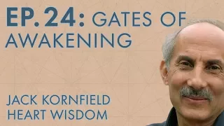 Jack Kornfield – Ep. 24 – Gates of Awakening