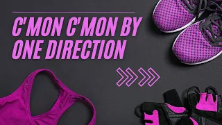 C’mon C’mon By One Derection-Dance