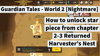 Guardian Tales - World 2 Nightmare Last star piece from chapter 2 - 3 Returned Harvester's Nest