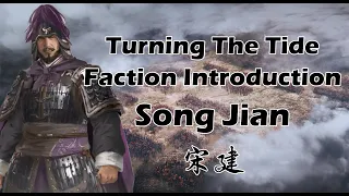 Turning The Tide: Song Jian Faction Preview