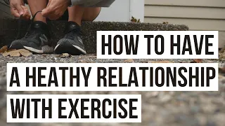 How to Have a Healthy Relationship with Exercise