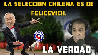 Fernando Felicevich "El Dueño" de la Seleccion Chilena - Bonvallet