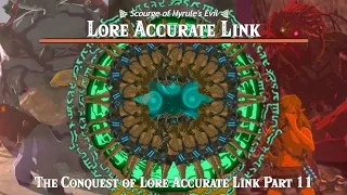 The Scourge of Hyrule's Evil: The Conquest of Lore Accurate Link part 11 Compilation