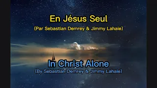 In Christ Alone in French with lyrics