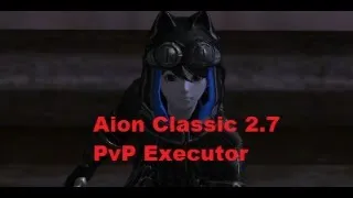Aion Classic 2.7 NA Executor PvP
