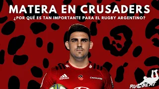 PABLO MATERA en CRUSADERS ¿Por qué es tan importante para el Rugby Argentino? | RugBeat