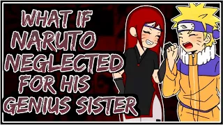 What If Naruto Neglected For His Genius Sister || Part-1 ||