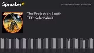 TPB: Solarbabies