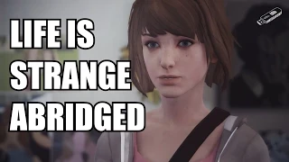 LIFE IS STRANGE ABRIDGED