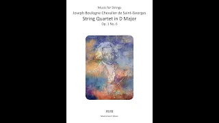 Joseph Boulogne Chevalier de Saint-Georges - String Quartet Op 1 No 6 in D Major