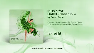 Plié - Ballet Class Music - from "Music for Ballet Class, Vol.4" by Søren Bebe