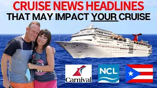 CRUISE NEWS - CHANGES TO COVID TESTING, SHIPS, FCC AND DESTINATIONS!