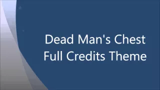 Dead Man's Chest Full Credits Theme