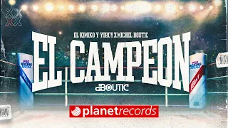 EL KIMIKO Y YORDY X MICHEL BOUTIC - El Campeón (Video Oficial)