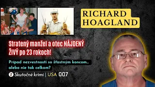 Richard Hoagland: "Stratený" manžel a otec NÁJDENÝ ŽIVÝ po 23 rokoch! | SKUTOČNÉ KRIMI 007 | USA