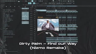 Dirty Palm - Find Our Way (Nizmo Remake)