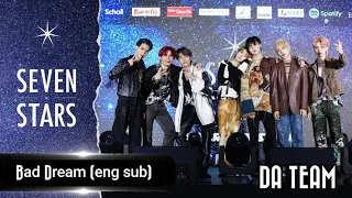 [ENG SUB] SevenStars — Bad Dream (DA TEAM)