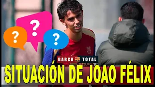 🔵🔴🚨 SITUACIÓN DE JOAO FÉLIX EN EL BARÇA⚽🔵🔴