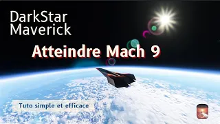 Atteindre Mach 9 avec le DarkStar MFS2020 -Tuto simple et efficace-