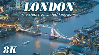 London in 8k Ultra HD | United Kingdom - The Heart of United Kingdom (60FPS) | 8K Video