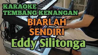 Biarlah Sendiri - Eddy Silitonga | Karaoke Nada A (Pria)