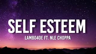 Lambo4oe - Self Esteem (sped up) (Lyrics) ft. NLE Choppa [TikTok Song]