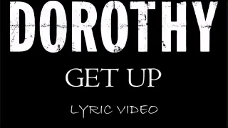 Dorothy - Get Up - 2016 - Lyric Video